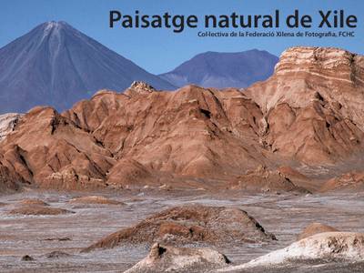 Els paisatges de Xile arriben a Salou amb una exposició fotogràfica