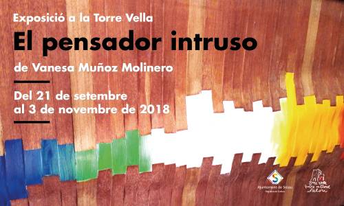La Torre Vella acull l’exposició “El pensador intruso” de l’autora Vanesa Muñoz