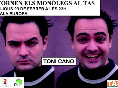 El monologuista Toni Cano actua aquest dijous al TAS