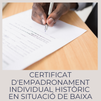 Certificat d'empadronament indivudual històric en situació de baixa