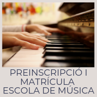 Preinscripció i matrícula Escola Municipal de Música