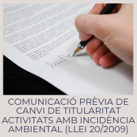 Comunicació prèvia de canvi de titularitat de les activitats amb incidència ambiental (Llei 20/2009)
