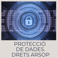 Protecció de dades. Drets ARSOP