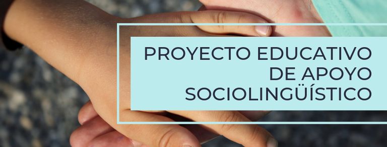 Proyecto Educativo de Apoyo Sociolingüístico