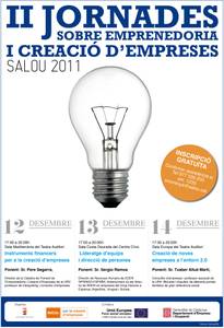 II Jornadas sobre emprendeduría y creación de empresas 2011, organizadas por la concejalía de Promoción Económica del Ayuntamiento de Salou