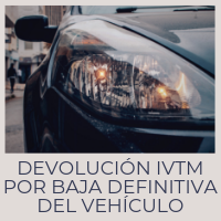 Devolución IVTM por baja definitiva del vehículo